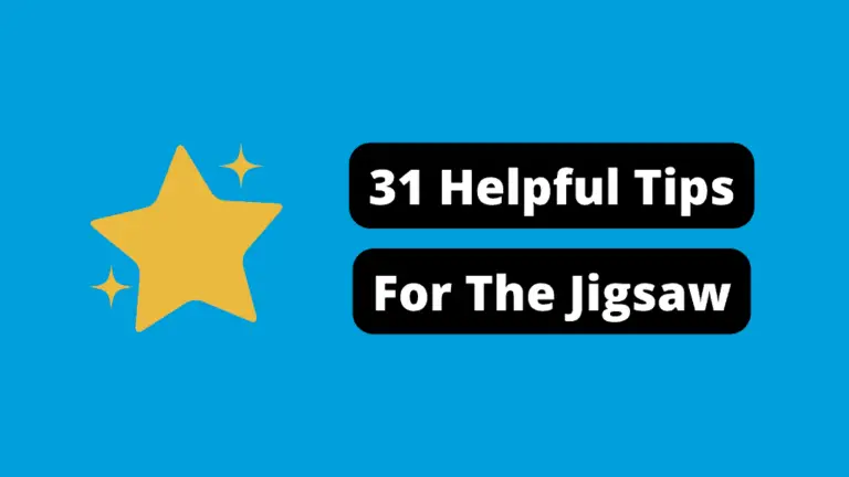 31 Helpful Tips For Woodworking With A Jigsaw