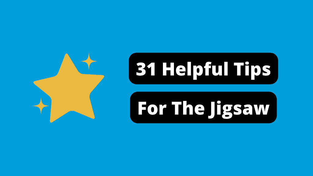 31 helpful tips for woodworking with a jigsaw