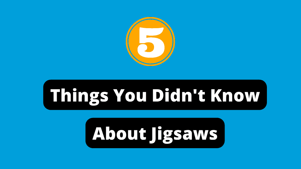 5 Things you didn't know about jigsaws image