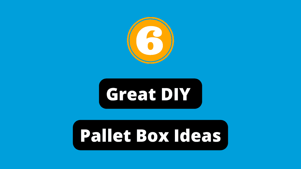 6 Great DIY Pallet Wood Box Ideas