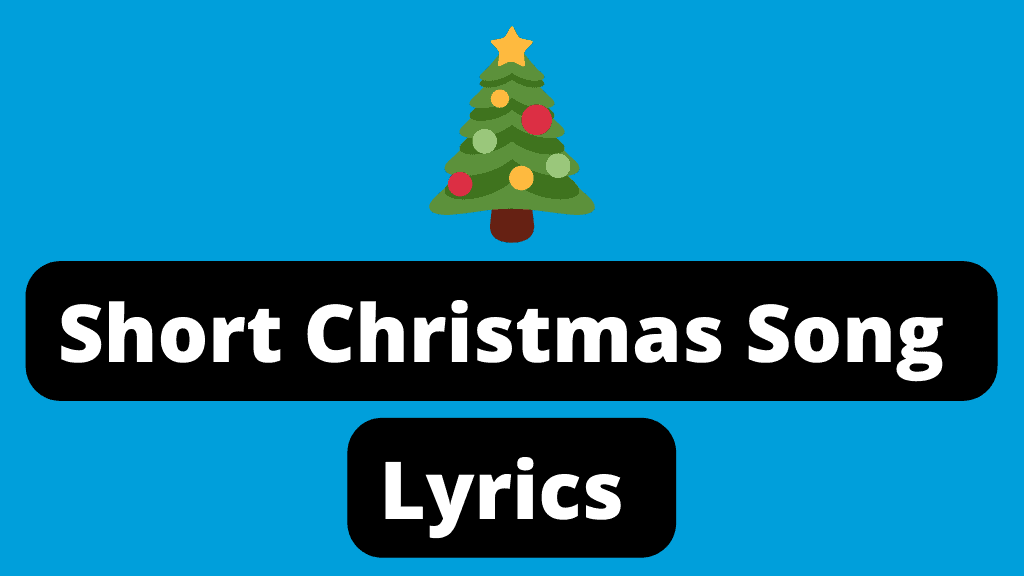 Short Christmas Song Lyrics