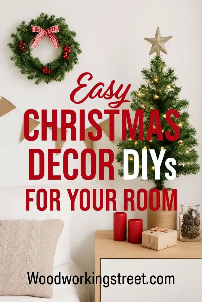 Pin image with overlay "Easy Christmas Decor DIYs for Your Room".